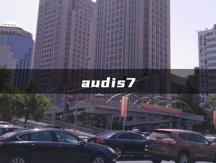 audis7