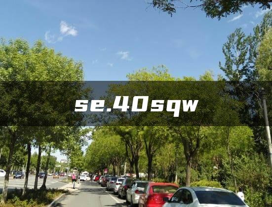se.40sqw